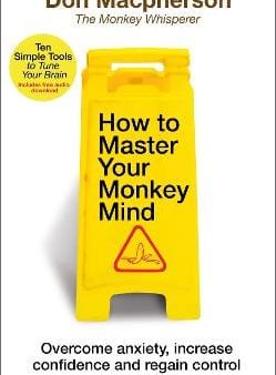 Don Macpherson: How to Master Your Monkey Mind [2021] paperback Cheap