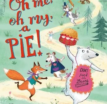 Jan Fearnley: Oh Me, Oh My, A Pie! [2018] paperback For Discount