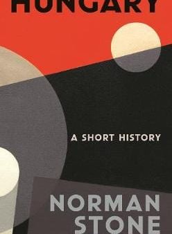 Norman Stone: Hungary [2019] hardback on Sale