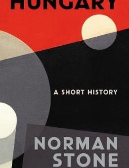 Norman Stone: Hungary [2019] paperback For Sale